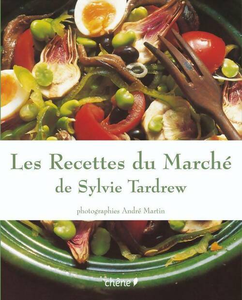 Livrenpoche : Les recettes du marché - André Martin, Sylvie Tardrew - Livre