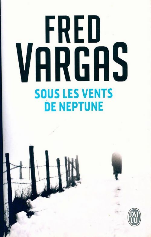 Livrenpoche : Sous les vents de Neptune - Fred Vargas - Livre