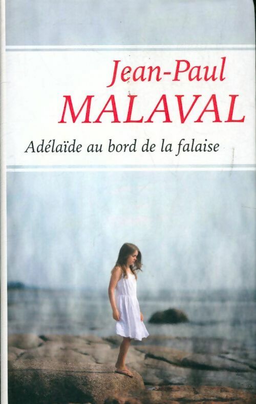 Livrenpoche : Adélaïde au bord de la falaise - Jean-Paul Malaval - Livre