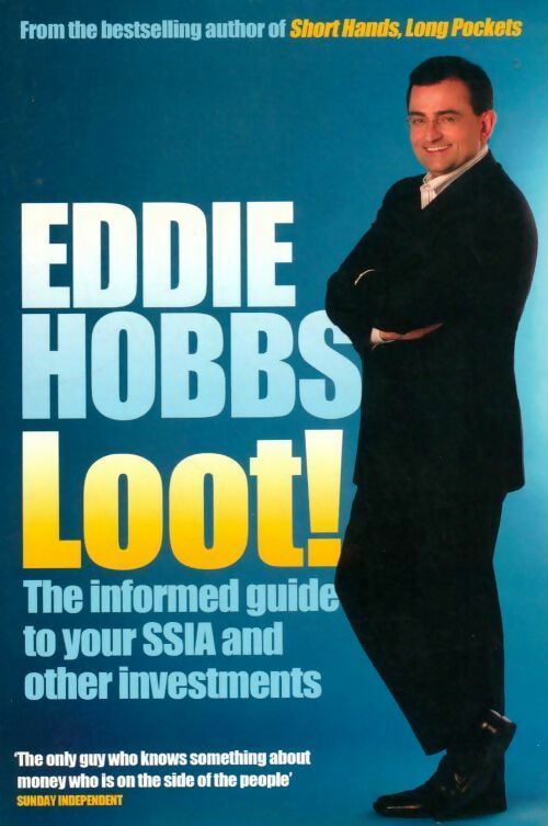 Livrenpoche : Loot! : The informed guide to your ssia and other investments - Eddie Hobbs - Livre