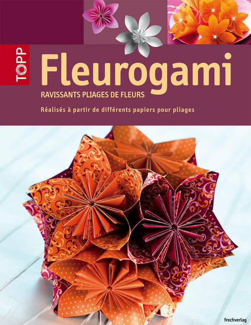 Livrenpoche : Fleurogami. Ravissants pliages de fleurs - Armin Täubner - Livre