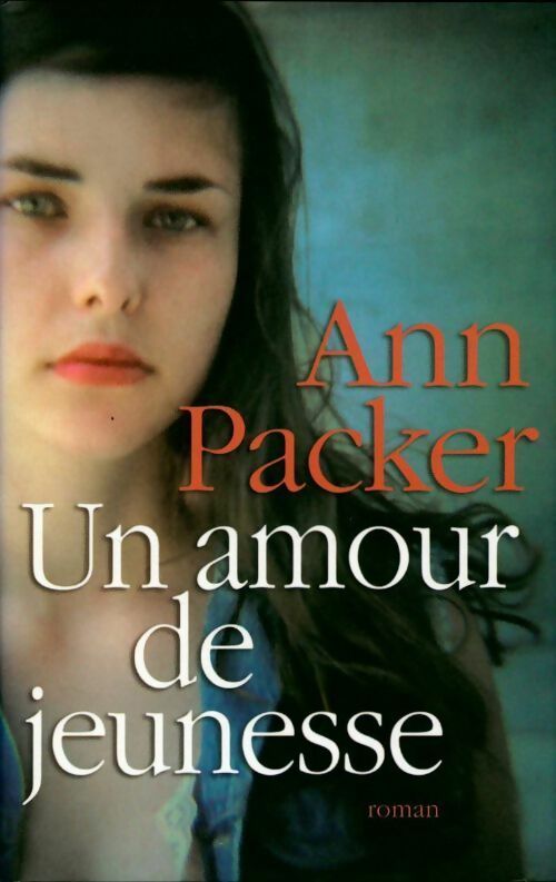 Livrenpoche : Un amour de jeunesse - Anne Packer - Livre
