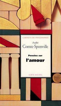 Livrenpoche : Pensées sur l'amour - André Comte-Sponville - Livre