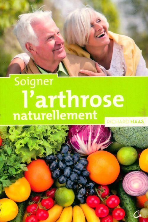 Livrenpoche : Soigner l'arthrose naturellement - Richard Haas - Livre