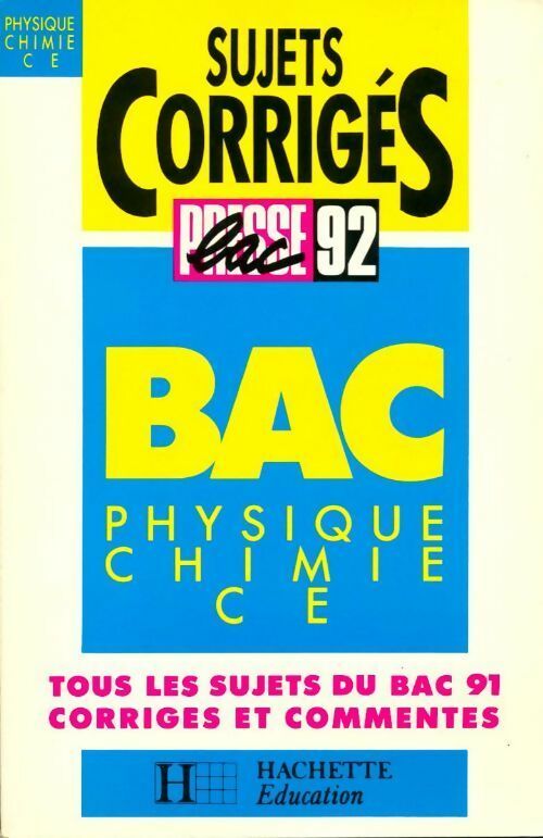 Livrenpoche : Physique Chimie Terminales C, E. Sujets corrigés 1992 - Collectif - Livre