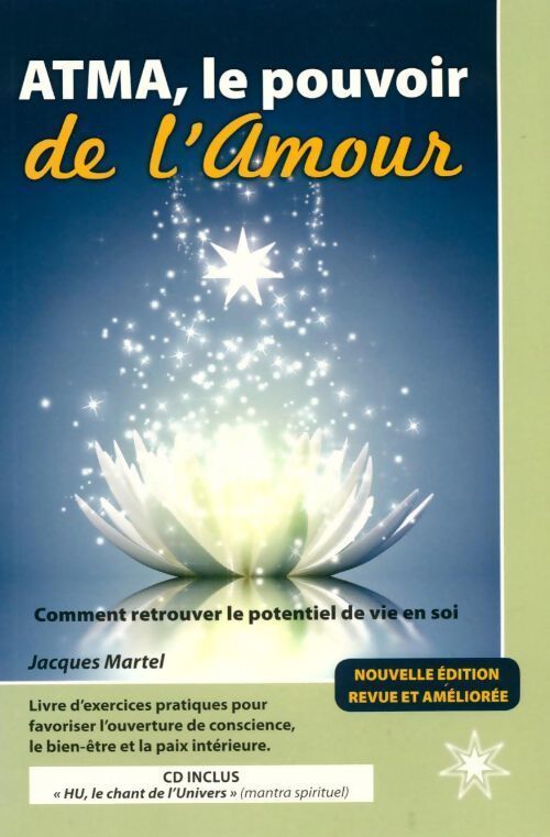 Atma, le pouvoir de l'amour - Jacques Martel - Livre