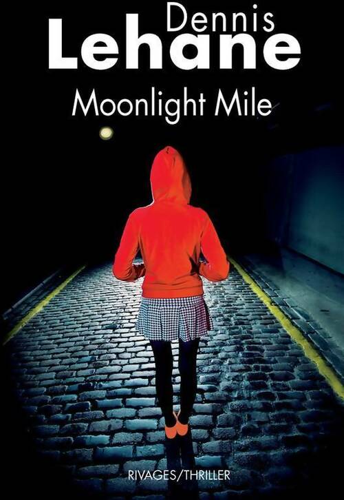 Livrenpoche : Moonlight mile - Dennis Lehane - Livre