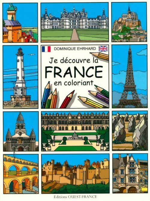 Livrenpoche : Je découvre la France en coloriant - Dominique Ehrhard - Livre