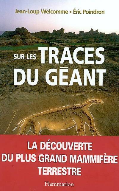 Sur les traces du géant - Jean-Loup Welcomme - Livre
