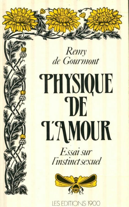 Livrenpoche : Physique de l'amour. Essai sur l'instinct sexuel - Rémy De Gourmont - Livre