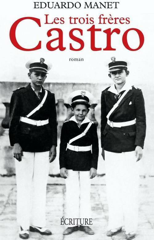 Livrenpoche : Les trois frères Castro - Eduardo Manet - Livre