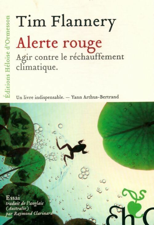 Livrenpoche : Alerte rouge. Agir contre le réchauffement climatique - Tim Flannery - Livre