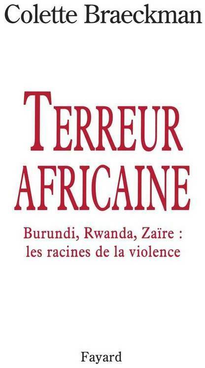 Livrenpoche : Terreur africaine. Burundi, Rwanda, Zaïre : les racines de la violence - Colette Braeckman - Livre
