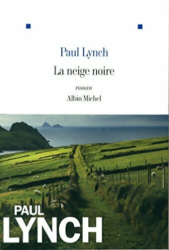 Livrenpoche : La neige noire - Paul Lynch - Livre