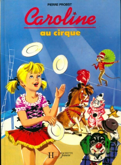 Livrenpoche : Caroline au cirque - Pierre Probst - Livre