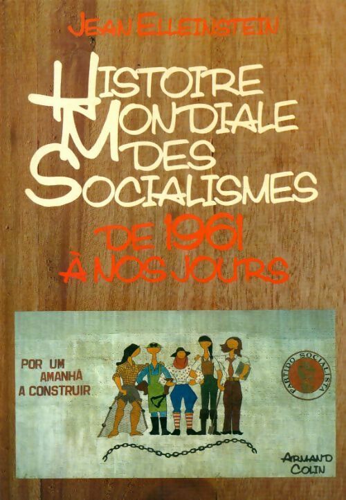 Livrenpoche : Histoire mondiale des socialismes Tome VI : De 1960 à nos jours - Jean Elleinstein - Livre