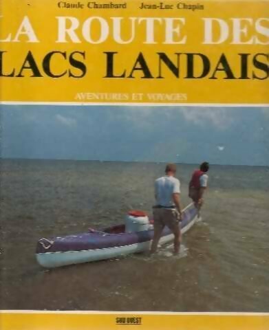 Livrenpoche : La route des lacs landais - Claude Chambard - Livre