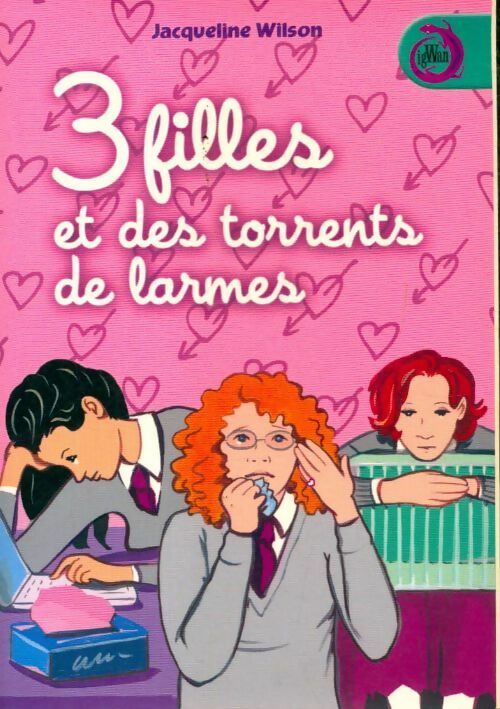 Trois filles et des torrents de larmes - Jacqueline Wilson -  France Loisirs GF - Livre