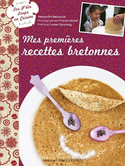 Livrenpoche : Mes premières recettes bretonnes - Alexandra Beauvais - Livre