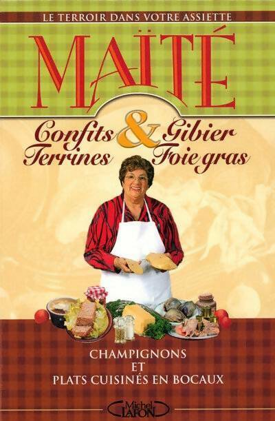 Livrenpoche : Confits, gibier, terrines & foie - Maïté - Livre