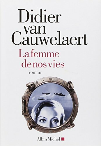 Livrenpoche : La femme de nos vies - Didier Van Cauwelaert - Livre