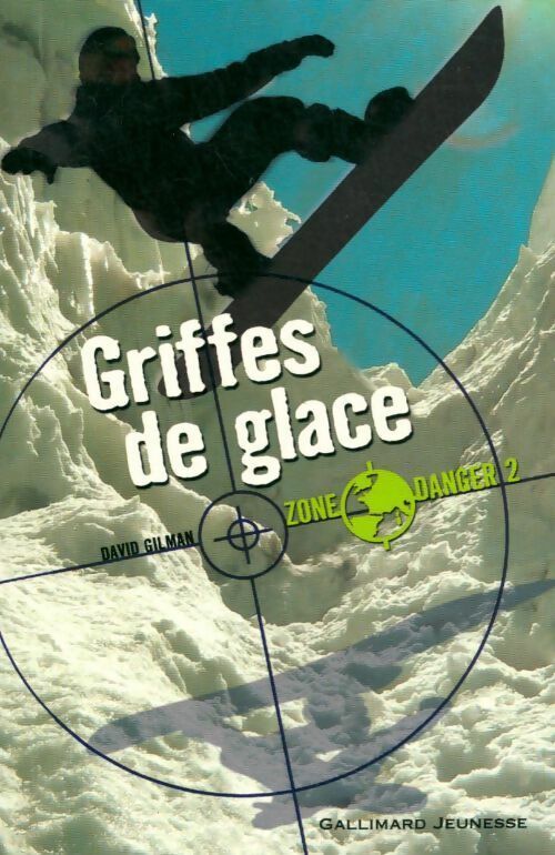 Livrenpoche : Zone Danger Tome II : Griffes de glace - David Gilman - Livre