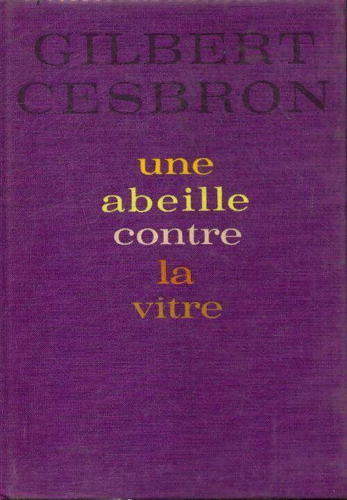 Livrenpoche : Une abeille contre la vitre - Gilbert Cesbron - Livre