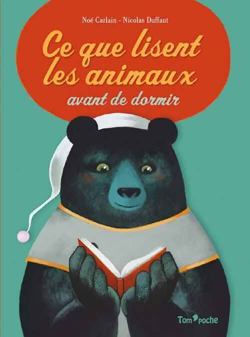 Livrenpoche : Ce que lisent les animaux avant de dormir - Noé Carlain - Livre