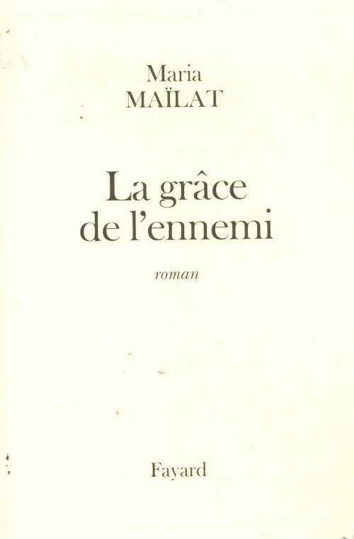 Livrenpoche : La grâce de l'ennemi - Maria Maïlat - Livre