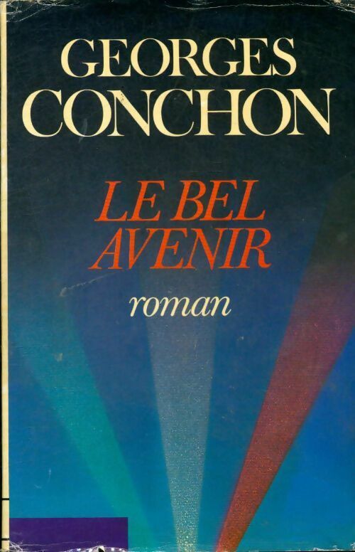 Livrenpoche : Le bel avenir - Georges Conchon - Livre