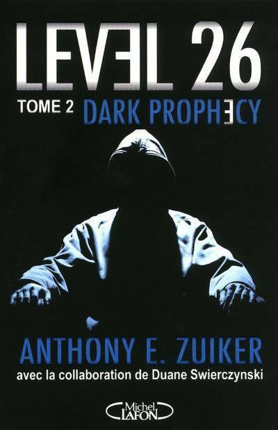 Livrenpoche : Level 26 Tome II : Dark prophecy - Anthony Zuiker - Livre