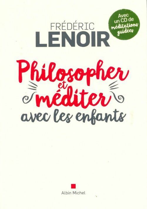Livrenpoche : Philosopher et méditer avec les enfants - Frédéric Lenoir - Livre