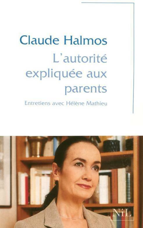 Livrenpoche : L'autorité expliquée aux parents - Claude Halmos - Livre