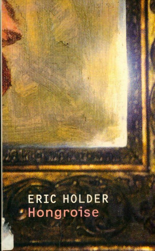 Livrenpoche : Hongroise - Eric Holder - Livre