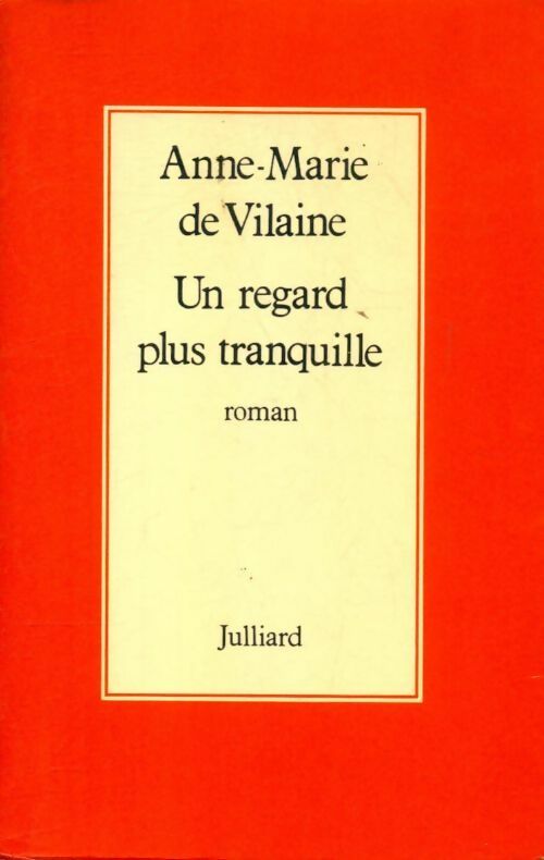 Livrenpoche : Un regard plus tranquille - Anne-Marie De Vilaine - Livre