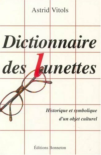 Livrenpoche : Dictionnaire des lunettes - Astrid Vitols - Livre