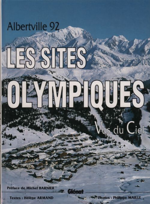 Livrenpoche : Les sites olympiques vus du ciel. Albertville 92 - Hélène Armand - Livre