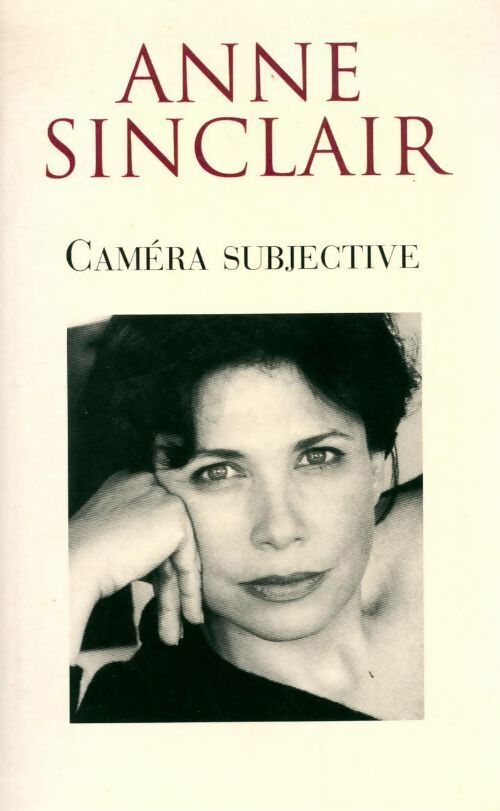 Livrenpoche : Caméra subjective - Anne Sinclair - Livre