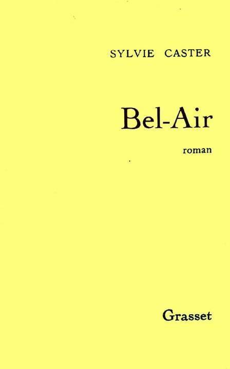 Livrenpoche : Bel-air - Sylvie Caster - Livre
