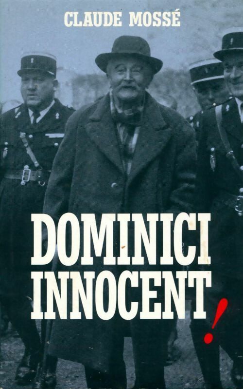 Livrenpoche : Dominici innocent ! - Claude Mossé - Livre