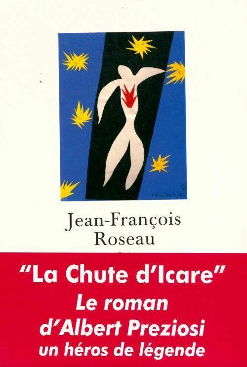 Livrenpoche : La chute d'Icare. Un héros de légende - Jean-François Roseau - Livre