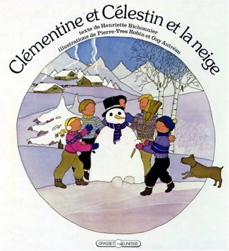 Livrenpoche : Clémentine et Célestin et la neige - Henriette Bichonnier - Livre
