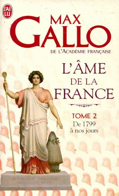 Livrenpoche : L'âme de la France Tome II : De 1799 a nos jours - Max Gallo - Livre