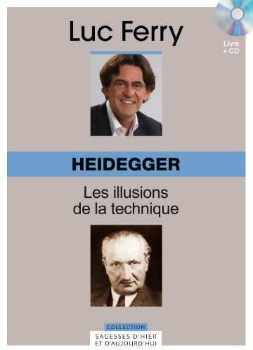 Livrenpoche : Heidegger : Les illusions de la technique - Luc Ferry - Livre