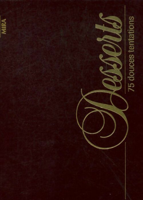 Livrenpoche : Desserts 75 douces tentations - Alexander Christ - Livre