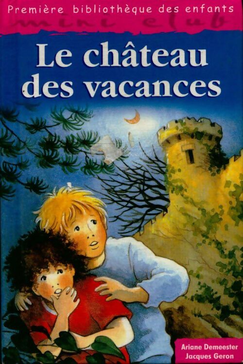 Livrenpoche : Le château des vacances - Ariane François-Demmeester - Livre