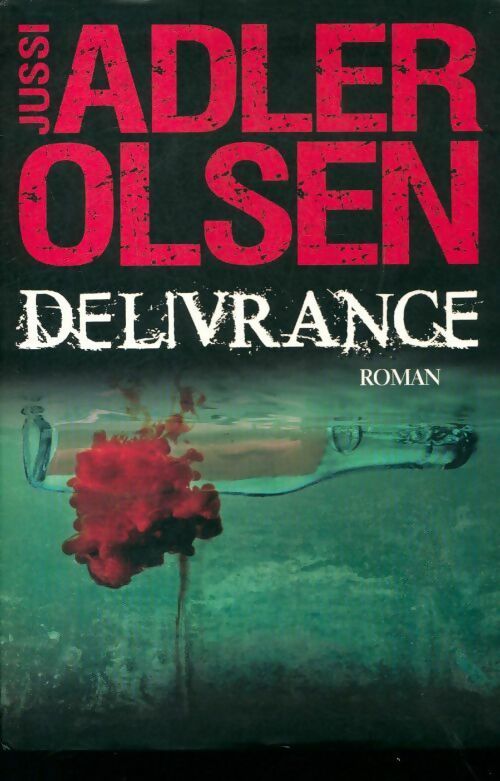 Délivrance - Jussi Adler-Olsen - Livre