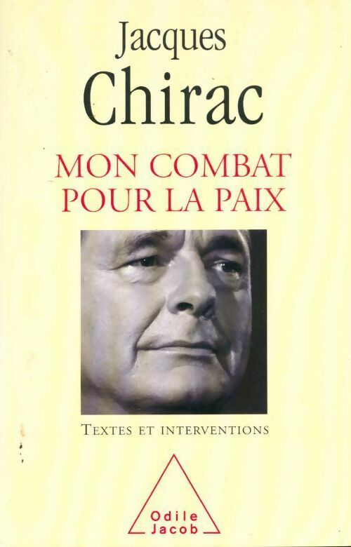 Livrenpoche : Mon combat pour la paix - Jacques Chirac - Livre