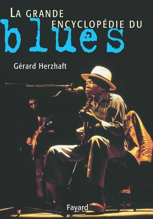Livrenpoche : La grande encyclopédie du blues - Gérard Herzhaft - Livre