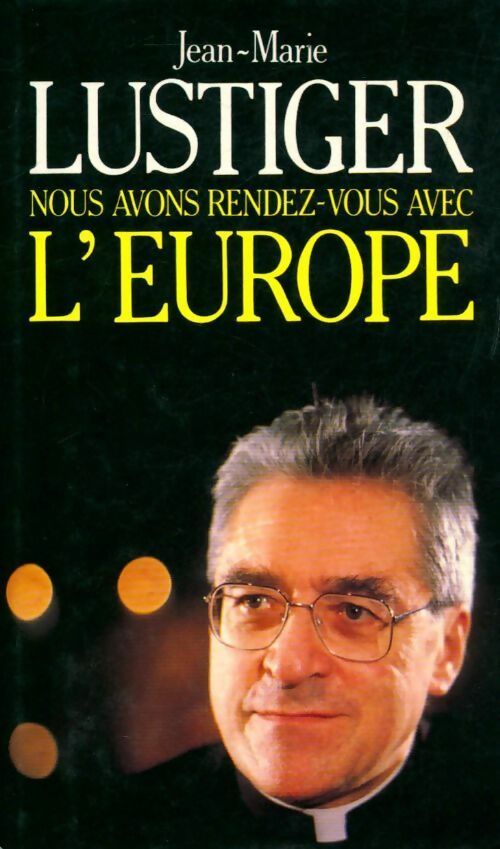 Livrenpoche : Nous avons rendez-vous avec l'Europe - Cardinal Jean-Marie Lustiger - Livre